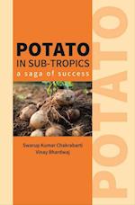 Potato In Sub-tropics (A Saga of Success)