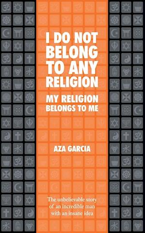 I Do Not Belong To Any Religion My Religion Belongs To Me