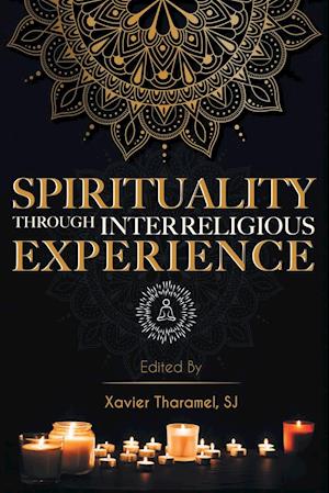 Spirituality Through Interreligious Experience