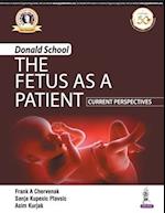 Donald School - The Fetus as a Patient: Current Perspectives