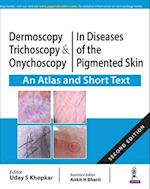 Dermoscopy, Trichoscopy and Onychoscopy in Diseases of the Pigmented Skin