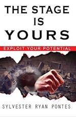 The Stage is Yours: Exploit your Potential 