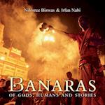 Banaras of Gods, Humans and Stories