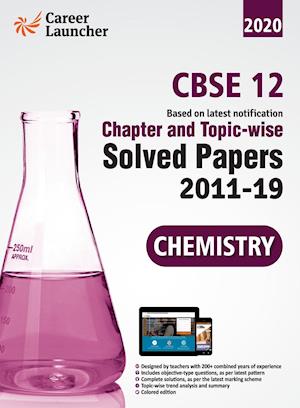 CBSE Class XII 2020 Chapter and Topicwise Solved Papers 2011-2019 Chemistry (All Sets Delhi & All India)