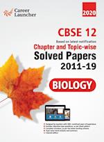 CBSE Class XII 2020 - Biology Chapter and Topic-wise Solved Papers 2011-2019 