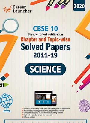 CBSE Class X 2020 - Chapter and Topic-wise Solved Papers 2011-2019 Science (All Sets - Delhi & All India)