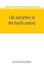 Life and letters in the fourth century