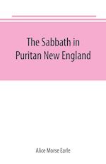 The Sabbath in Puritan New England