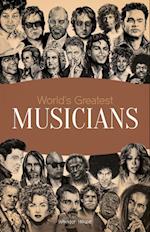 World's Greatest Musicians