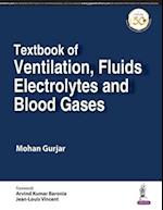 Textbook of Ventilation, Fluids, Electrolytes and Blood Gases