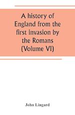 A history of England from the first invasion by the Romans (Volume VI)