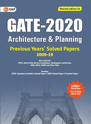 GATE 2020 - Architecture & Planning - Previous Years' Solved Papers 2009-2019 (Revised Edition, 2e)