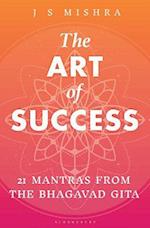 The Art of Success : 21 Mantras from the Bhagavad Gita