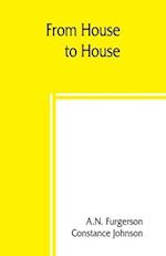 From house to house; a book of odd recipes from many homes