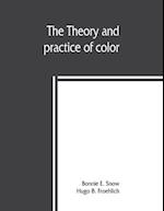 The theory and practice of color