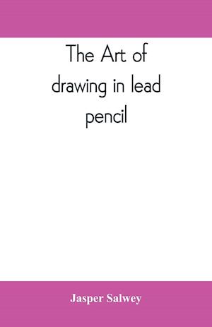 The art of drawing in lead pencil