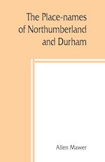 The place-names of Northumberland and Durham