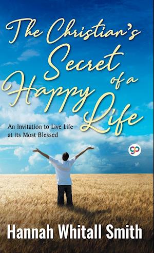 The Christian's Secret of a Happy Life