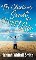 The Christian's Secret of a Happy Life