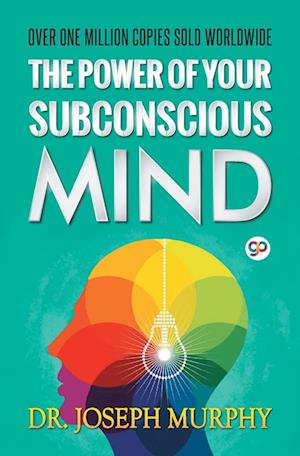 The Power of Your Subconscious Mind