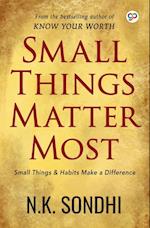 Small Things Matter Most 