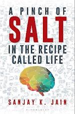 A Pinch of Salt : In the Recipe Called Life