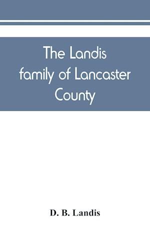 The Landis family of Lancaster County