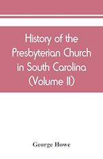 History of the Presbyterian Church in South Carolina (Volume II)