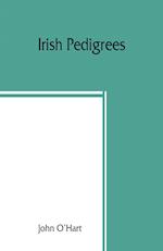 Irish pedigrees; or, The origin and stem of the Irish nation