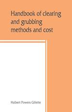 Handbook of clearing and grubbing methods and cost