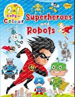 Superheroes and Robots 