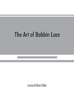 The art of bobbin lace