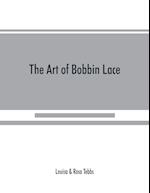 The art of bobbin lace