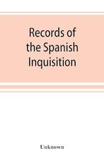 Records of the Spanish Inquisition