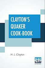 Clayton's Quaker Cook-Book