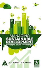 Managing Sustainable Development: Concepts Issues and Challenges 