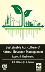 Sustainable Agriculture and Natural Resource Management: Issues and Challenges 