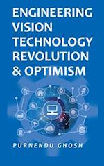 Engineering Vision Technology: Revolution and Optimism (Co-Published With Press,Uk)