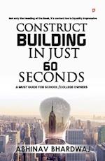 Construct building in just 60 seconds 