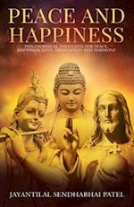 Peace and Happiness: Philosophical Thoughts for Peace, Happiness, Love, Meditation and Harmony 