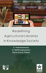 Redefining Agricultural Libraries in Knowledge Society 