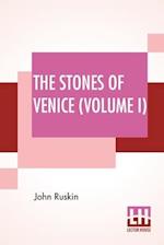 The Stones Of Venice (Volume I)