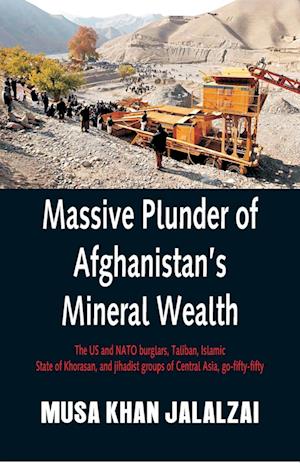 Massive Plunder of Afghanistan's Mineral Wealth