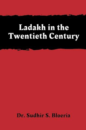 Ladakh in the Twentieth Century