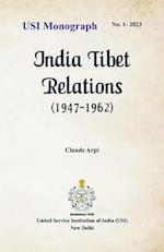 India Tibet Relations (1947-1962) 