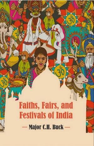 Faiths, Fairs, and Festivals of India