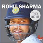 Rohit Sharma : They Did it!