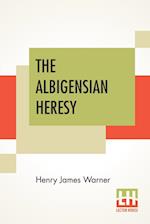 The Albigensian Heresy 