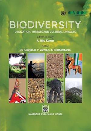 Biodiversity: Utilization, Threats And Cultural Linkages