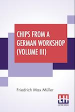 Chips From A German Workshop (Volume III)